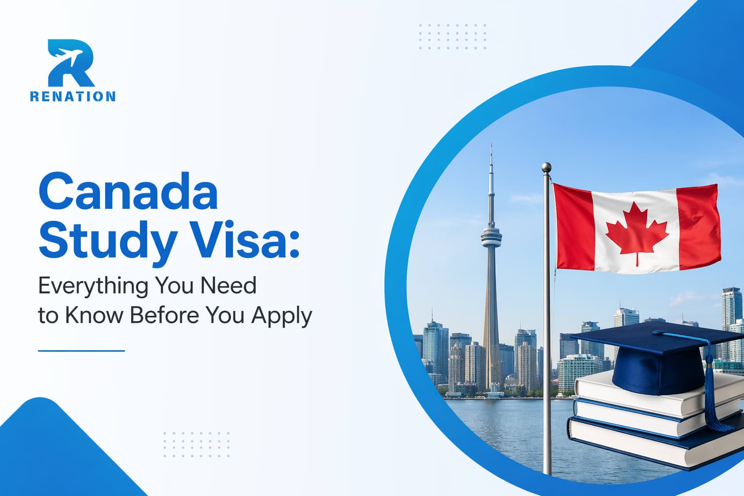 Canada Study Visa: Everything You Need to Know Before You Apply